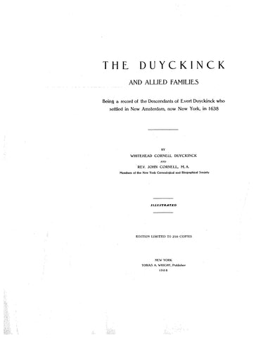 Duyckinck & allied families.: record of the descendants of Evert Duyckinck who settled in New Amsterdam, now New York in 1638. 1908