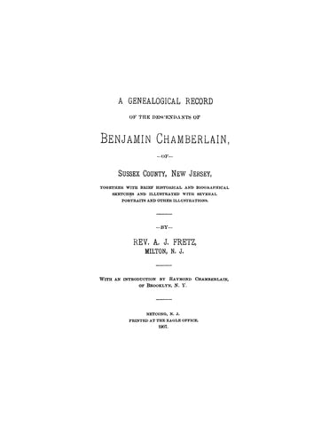 CHAMBERLAIN: A Genealogical Record of the Descendants of Benjamin Chamberlain, of Sussex Co, NJ. 1907