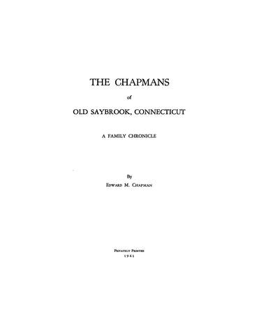 CHAPMAN: The Chapmans of Old Saybrook, Connecticut; A Family Chronicle 1941