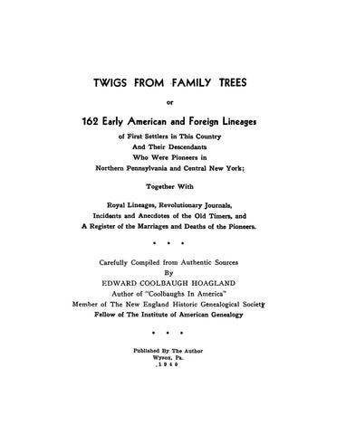 COOLBAUGH: Twigs From Family Trees, or 162 early American & Foreign lineages of first settlers in this country 1940