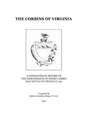 CORBIN: The Corbins of Virginia: Genealogical Record of the descendants of Henry Corbin, who settled in VA in 1654