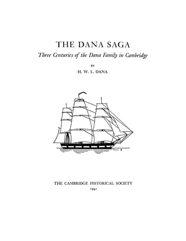 DANA: The Dana Saga: three centuries of the Dana family in Cambridge