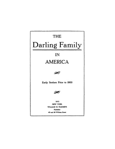 DARLING Family in America: Early settlers prior to 1800. 1913