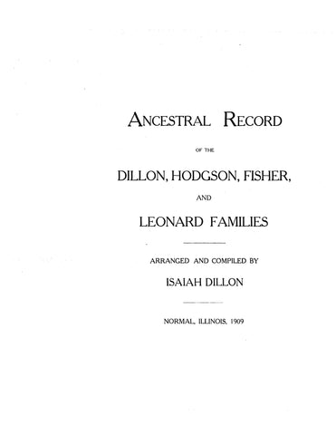 DILLON: Ancestral record of the Dillon, Hodgson, Fisher and Leonard families 1909