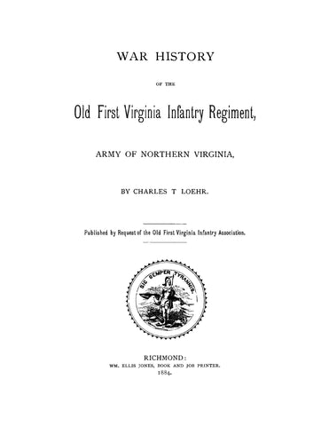 1st INFANTRY, VA: War History of the Old First Virginia Infantry Regiment, Army of Northern Virginia (Softcover)