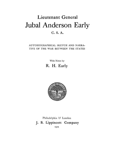 24th INFANTRY, VA: Lieutenant General Jubal Anderson Early, CSA, Autobiographical Sketch and Narrative of the War Between the States