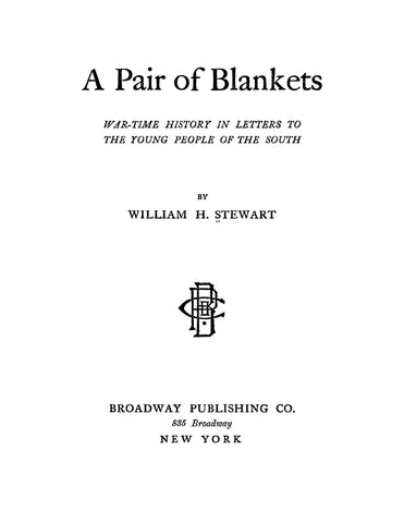 61st INFANTRY, VA: A Pair of Blankets, War-Time History in Letters to the Young People of the South