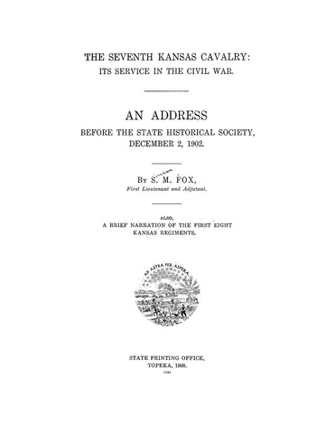 7th CAVALRY, KS: The Seventh Kansas Cavalry: Its Service in the Civil War (Softcover)
