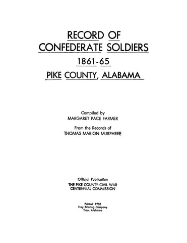 PIKE, AL: Record of Confederate Soldiers 1861-65, Pike County, Alabama (Softcover)