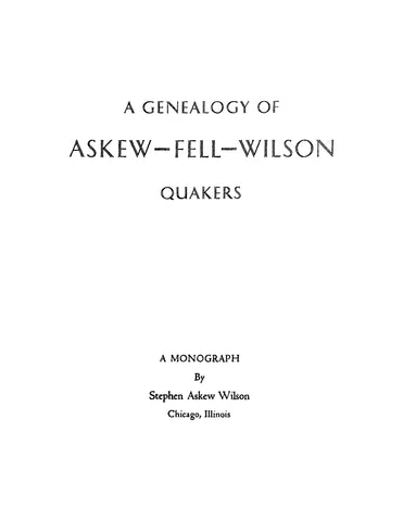 ASKEW: A Genealogy of Askew-Fell-Wilson Quakers (Softcover)