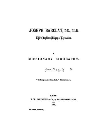 BARCLAY: John Barclay, Third Anglican Bishop of Jerusalem, a Missionary Biography