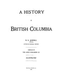 BRITISH COLUMBIA: A History of British Columbia 1906 (Hardcover)