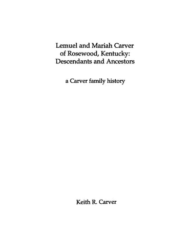 CARVER: Lemuel and Mariah Carver of Rosewood, Kentucky: A Carver Family History