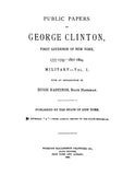 CLINTON: Public Papers of George Clinton, First Governor of New York (Hardcover)