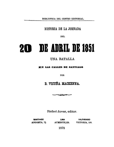 DOMINICA: Historia de la Jornada del 20 Adril de 1851, una Batalla en las Calles de Santiago (Hardcover)