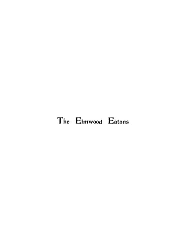 EATON: The Elmwood Eatons (Softcover)