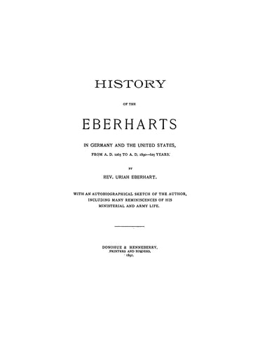 EBERHART: History of the Eberharts in Germany & the US, from 1265-1890, with an autobiography of the author 1891