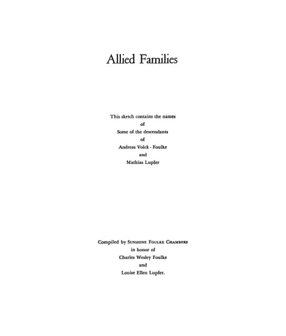 FOULKE, Lupner and Allied families: ... some of the descendants of Andreas Volck-Foulke & Mathias Lupfer 1952