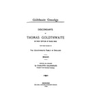 GOLDTHWAITE: Descendants of Thomas Goldthwaite of Salem, MA, with some account of the Goldthwaite family in England. 1899