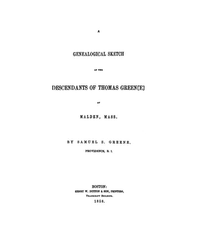 GREEN: Genealogical sketch of the descendants of Thomas Green of Malden, MA