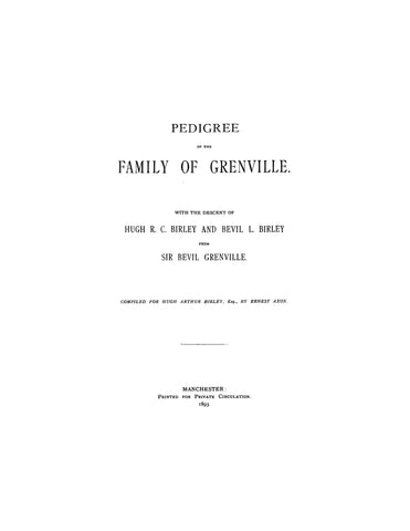 GRENVILLE: Pedigree of the family of Grenville, with the descent of Hugh R.C. Birley & Bevil L. Birley from Sir Bevil Grenville 1893