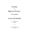 GRIFFITH: Genealogy of the Griffith family: the descendants of William and Sarah MacCubbin Griffith 1892