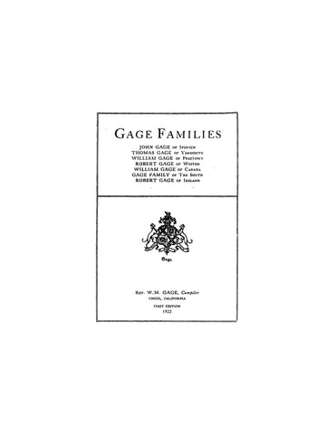 GAGE Families: John Gage of Ipswich & Thomas of Yarmouth; William of Freetown; Robert of Weston; William of Canada; etc.