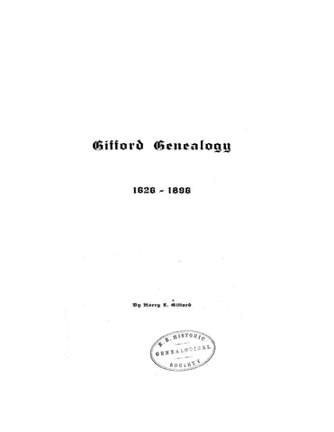 GIFFORD Genealogy, 1626-1896; descendants of William Gifford of Sandwich, Massachusetts, 1650, with 1932 index