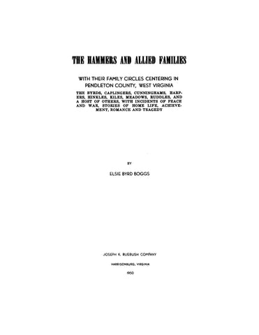 HAMMER: The Hammers and Allied families, with their family circles centering in Pendleton County, West Virginia 1950