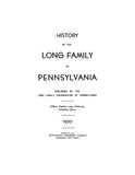 LONG: History of the Long family of Pennsylvania 1930