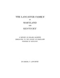LANCASTER Family of Maryland and Kentucky: History of English Ancestry, Emigrants to the Colony of MD, Pioneers of KY