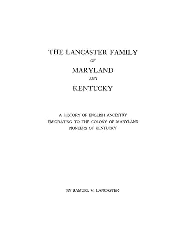 LANCASTER Family of Maryland and Kentucky: History of English Ancestry, Emigrants to the Colony of MD, Pioneers of KY