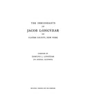 LONGYEAR: Descendants of Jacob Longyear of Ulster Co., New York