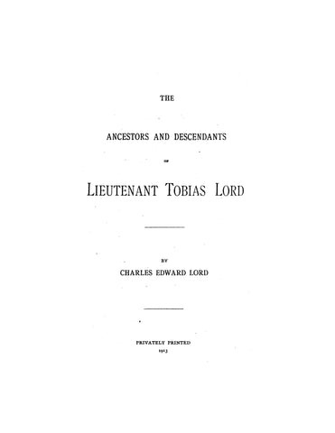 LORD: Ancestors and Descendants of Lt. Tobias Lord 1913