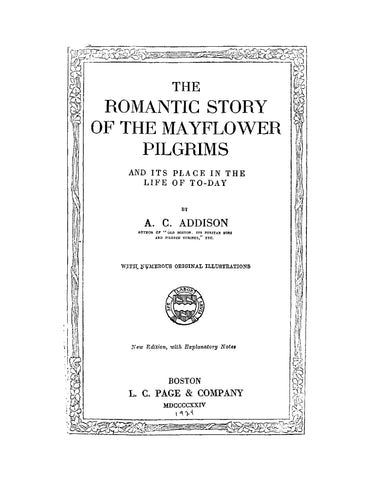 MAYFLOWER, MA: The Romantic Story of the Mayflower Pilgrims and its Place in the Life of To-Day
