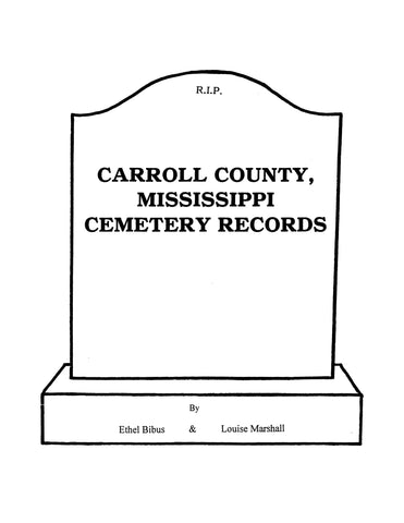 CARROLL, MS: Carroll County, Mississippi, Cemetery Records