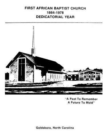 GOLDSBORO, NC: First African Baptist Church 1864-1978, Dedicatorial Year
