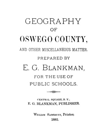 OSWEGO, NY: Geography of Oswego County, New York, and Other Miscellaneous Matter (Softcover)