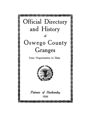 OSWEGO, NY: Official Directory and History of Oswego County Granges from Organization to Date (Softcover)