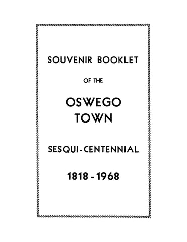 OSWEGO, NY: Souvenir Booklet of the Oswego Town Sesqui-Centennial 1818-1968 (Softcover)