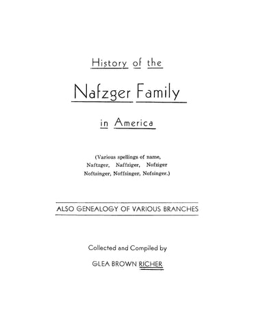 NAFZIGER: History of the Nafziger Family in America, Also Genealogy of Various Branches (Softcover)