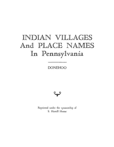 INDIANS, PA: Indian Villages and Place Names in Pennsylvania - Donehoo
