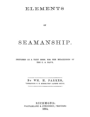 CIVIL WAR: Elements of Seamanship, Prepared as a Text Book for the Midshipmen of the C S Navy