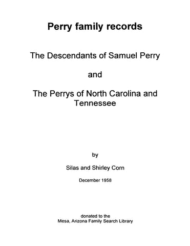 PERRY: Perry Family Records: The Descendants of Samuel Perry and the Perrys of North Carolina and Tennessee (Softcover)