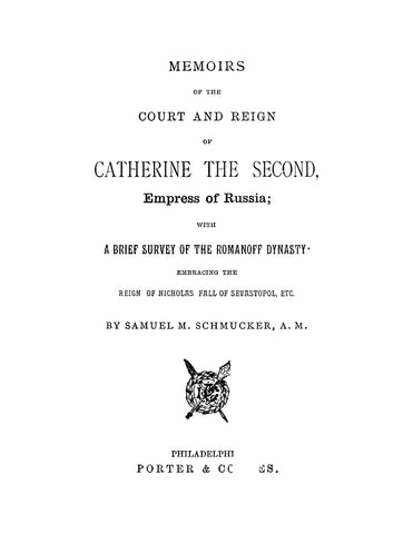 RUSSIA: Memoirs of the Court and Reign of Catherine the Second, Empress of Russia, with a Brief Survey of the Romanoff Dynasty