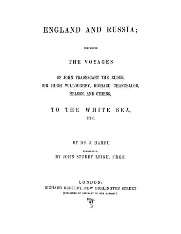 RUSSIA: England and Russia: Comprising the Voyages of John Tradescant the Elder, Sir Hugh Willoughby, Richard Chancellor, Nelson, and Others to the White Sea