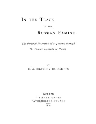 RUSSIA: In the Track of the Russian Famine: The Personal Narrative of a Journey Through the Famine Districts of Russia