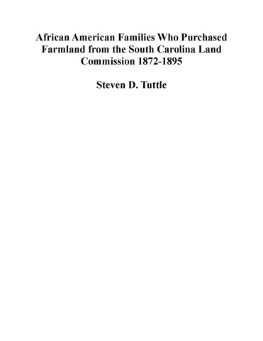 AFRICAN AMERICAN FARMLAND, SC: African American Families who Purchased Farmland from the South Carolina Land Commission 1872-1895