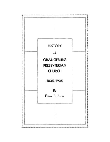 ORANGEBURG, SC: History of Orangeburg Presbyterian Church 1835-1935 (Softcover)