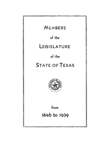 TEXAS: Members of the Legislature of the State of Texas from 1846 to 1939
